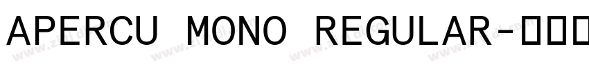APERCU MONO REGULAR字体转换 APERCU MONO REGULAR字体转换